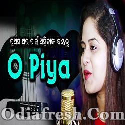 O Piya (Amrita Nayak) Romantic Song